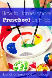 How to Homeschool Preschool for FREE