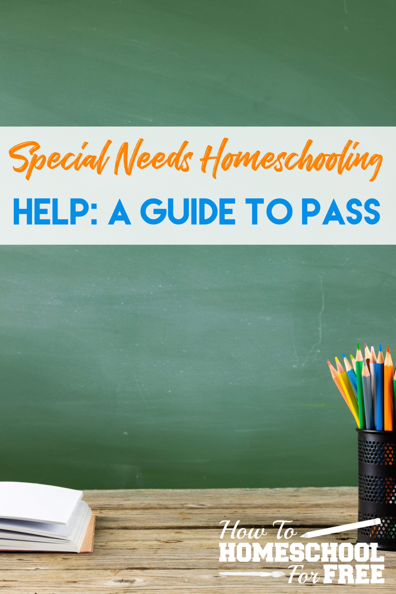 Help with Homeschooling Special Needs Children: A Guide to PASS